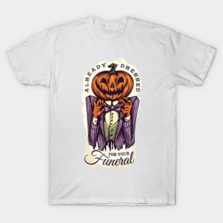 Halloween scary evil pumpkin funny pumpkin Already dressed T-Shirt